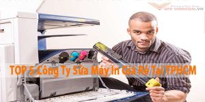 công ty sửa máy in giá rẻ tại tphcm